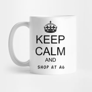 keep calm and shop at a6 (black) Mug